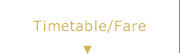 Timetable/Fare
