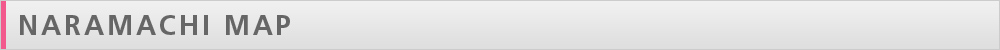 NARAMACHI MAP
